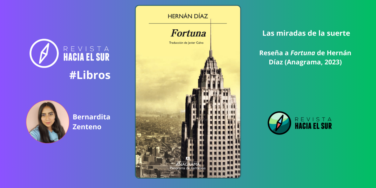 Las miradas de la suerte: Reseña a Fortuna de Hernán Díaz (Anagrama, 2023)