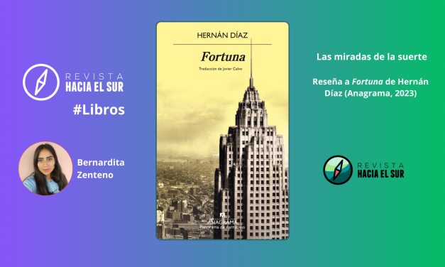 Las miradas de la suerte: Reseña a Fortuna de Hernán Díaz (Anagrama, 2023)