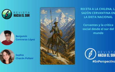 Receta a la chilena, la sazón cervantina en la dieta nacional. Cervantes y la crítica social desde el sur del mundo