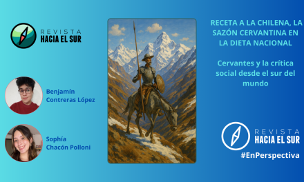 Receta a la chilena, la sazón cervantina en la dieta nacional. Cervantes y la crítica social desde el sur del mundo