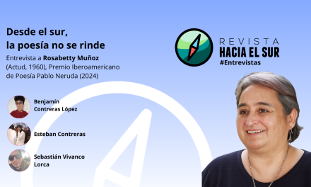 Desde el sur, la poesía no se rinde: Entrevista a Rosabetty Muñoz, Premio Iberoamericano de Poesía Pablo Neruda